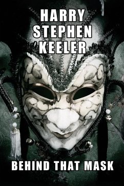 Behind That Mask - Keeler, Harry Stephen