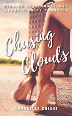 Chasing Clouds - Knight, Annabelle