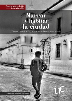 Narrar y habitar la ciudad (eBook, PDF) - Buendia, Alexander