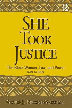 She Took Justice (eBook, ePUB) - Browne-Marshall, Gloria J.