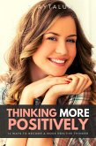 Thinking More Positively (Self Help, #1) (eBook, ePUB)