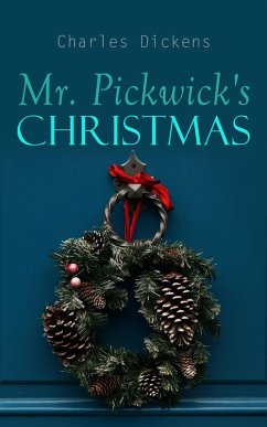 Mr. Pickwick's Christmas (eBook, ePUB) Cover Mr. Pickwick's Christmas (eBook, ePUB)