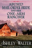 Abused Mail Order Bride and Her One-Arm Rancher (#1, Brides Escaping Westward Western Romance) (A Historical Romance Book) (eBook, ePUB)