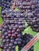 Vine Varieties, Clones and Rootstocks for UK Vineyards 2nd Edition