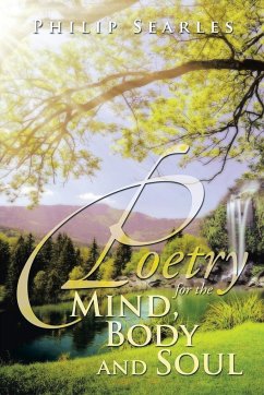 Poetry for the Mind, Body and Soul - Searles, Philip