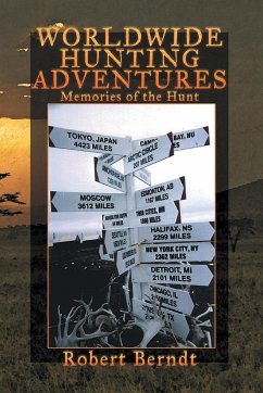 Worldwide Hunting Adventures - Berndt, Robert