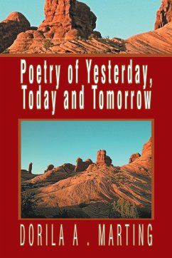 Poetry of Yesterday, Today and Tomorrow - Marting, Dorila A .