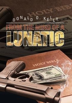 From the Mind of a Lunatic - Kelly, Donald O.