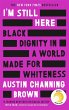 I'm Still Here: Black Dignity in a... - Bild 1