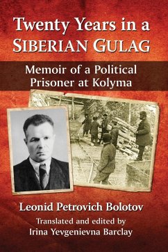 Twenty Years in a Siberian Gulag - Bolotov, Leonid Petrovich