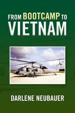 From Bootcamp to Vietnam - Neubauer, Darlene