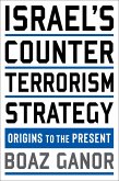 Israel's Counterterrorism Strategy (eBook, ePUB) Israel's Counterterrorism Strategy (eBook, ePUB)