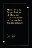 Mobility and Degradation of Organic Contaminants in Subsurface Environments (eBook, ePUB) Mobility and Degradation of Organic Contaminants in Subsurface Environments (eBook, ePUB)