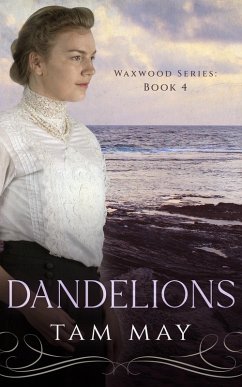 Cover Dandelions: An Early 20th Century Friendship Novel (Waxwood Series, #4) (eBook, ePUB)