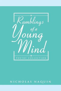 Ramblings of a Young Mind - Naquin, Nicholas