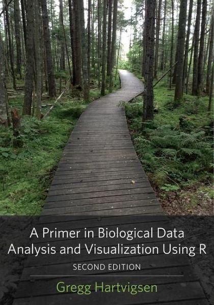 A Primer in Biological Data Analysis and Visualization Using R A Primer in Biological Data Analysis and Visualization Using R