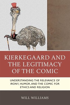 Kierkegaard and the Legitimacy of the Comic - Williams, Will