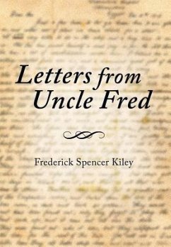 Letters from Uncle Fred - Kiley, Frederick Spencer