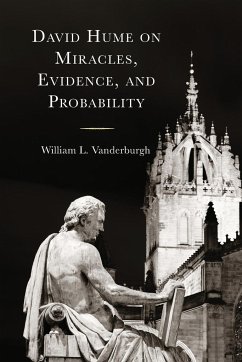 David Hume on Miracles, Evidence, and Probability - Vanderburgh, William L.