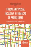 Educação Especial Inclusiva e Formação de Professores: contribuições Teóricas e Práticas (eBook, ePUB)