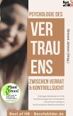 Psychologie des Vertrauens! Zwischen Verrat & Kontrollsucht (eBook, ePUB) Psychologie des Vertrauens! Zwischen Verrat & Kontrollsucht (eBook, ePUB)