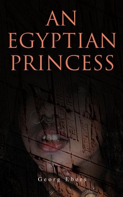 An Egyptian Princess (eBook, ePUB) - Ebers, Georg