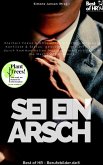 Sei ein Arsch (eBook, ePUB)