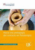 Hacia una pedagogía del contacto en fisioterapia (eBook, PDF) Hacia una pedagogía del contacto en fisioterapia (eBook, PDF)