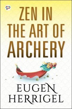 Zen in the Art of Archery (eBook, ePUB) - Herrigel, Eugen