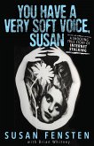 You Have a Very Soft Voice, Susan (eBook, ePUB)