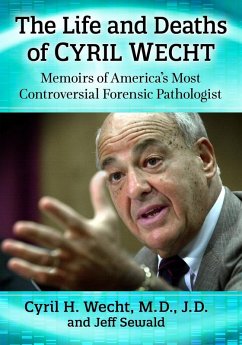 Cover The Life and Deaths of Cyril Wecht