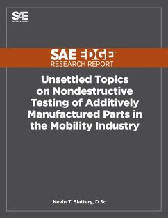 Unsettled Topics on Nondestructive Testing of Additively Manufactured Parts in the Mobility Industry - Slattery, Kevin