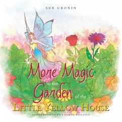 More Magic in the Garden of the Little Yellow House - Cronin, Sue