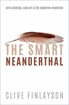 The Smart Neanderthal - Finlayson, Clive