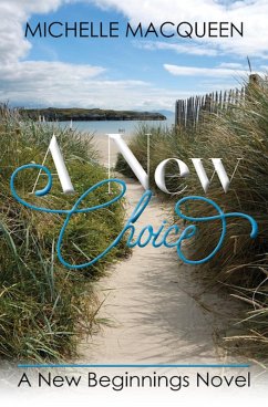 A New Choice (New Beginnings, #1) (eBook, ePUB) - Macqueen, Michelle