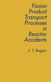 Fission Product Processes In Reactor Accidents (eBook, PDF)