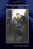 King of the Norfolk Poachers, The: His Life and Times (eBook, ePUB)