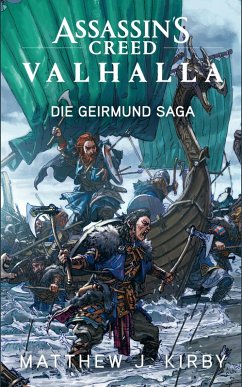 Assassin's Creed Valhalla: Die Geirmund Saga (eBook, ePUB) - Kirby, Matthew J.