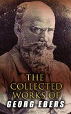 The Collected Works of Georg Ebers (eBook, ePUB)