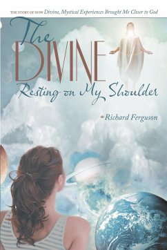 The Divine Resting on My Shoulder - Ferguson, Richard