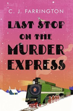 Last Stop on the Murder Express - Farrington, C J