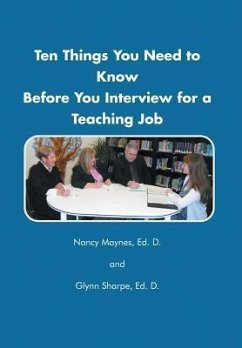 Ten Things You Need to Know Before You Interview for a Teaching Job - Maynes, Nancy; Sharpe, Glynn