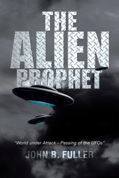 The Alien Prophet - Fuller, John B.