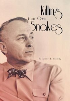 Killing Your Own Snakes - Sorrells, Robert T.