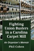 Fighting Union Busters in a Carolina Carpet Mill