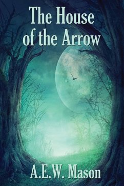 The House of the Arrow - Mason, A. E. W.