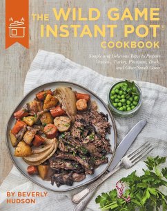 Cover The Wild Game Instant Pot Cookbook (eBook, ePUB)