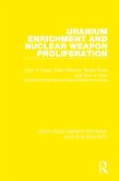 Uranium Enrichment and Nuclear Weapon Proliferation (eBook, ePUB)