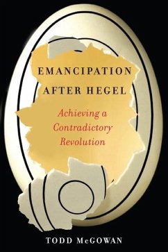 Emancipation After Hegel - McGowan, Todd