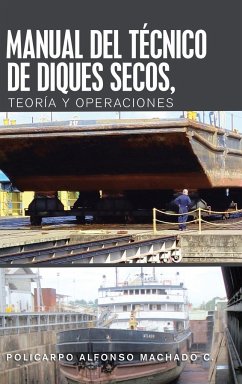 Manual Del Técnico De Diques Secos, Teoría Y Operaciones - Machado C., Policarpo Alfonso